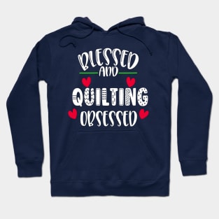 Blessed Quilting Obsessed Hoodie